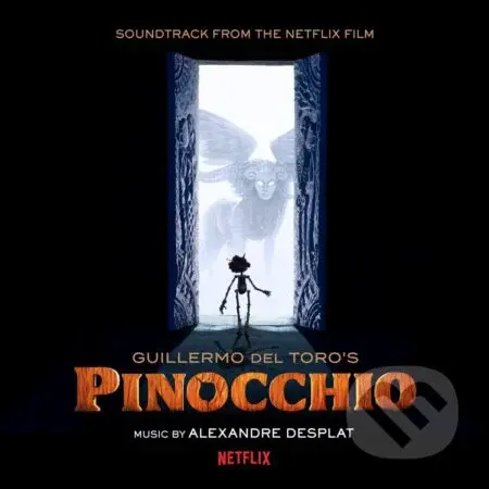 Alexandre Desplat: Guillermo Del Toro's Pinocchio - Alexandre Desplat
