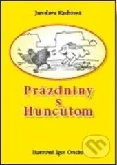 Prázdniny s Huncútom - Jaroslava Kuchtová - kniha z kategorie Pohádky