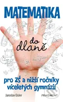 Matematika do dlaně pro ZŠ (a nižší roč. vícelet. gymnázií) - kniha z kategorie 2. stupeň