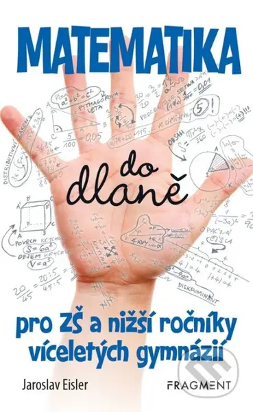 Matematika do dlaně pro ZŠ (a nižší roč. vícelet. gymnázií) - kniha z kategorie 2. stupeň