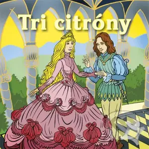Tri citróny - Emília Luptáková - audiokniha z kategorie Pohádky