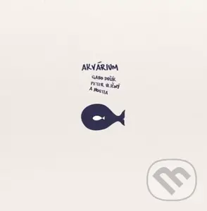 Gabo Dušík, Peter Uličný: AKVÁRIUM (30.9.2015	11,99	339)