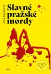 Slavné pražské mordy - Jitka Kačánová - kniha z kategorie Detektivky, thrillery a horory