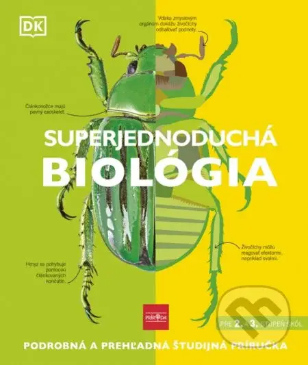 Superjednoduchá biológia (Podrobná a prehľadná študijná príručka) - kniha z kategorie Biologie