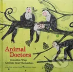 Animal Doctors (Incredible Ways Animals Heal Themselves) - kniha z kategorie Naučné knihy