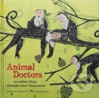 Animal Doctors (Incredible Ways Animals Heal Themselves) - kniha z kategorie Naučné knihy