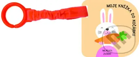 Moje knížka do kočárku: Mláďata zvířat - kniha z kategorie Pro děti