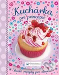 Kuchárka pre princezné - kniha z kategorie Pro děti