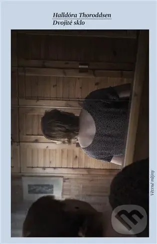 Dvojité sklo - Halldóra Thoroddsen - kniha z kategorie Společenská beletrie