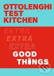 Ottolenghi Test Kitchen - Extra Good Things - Noor Murad, Yotam Ottolenghi