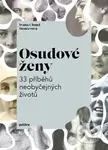 Osudové ženy (33 příběhů neobyčejných životů) - Ivana Chmel Denčevová - kniha z kategorie Autobiografie