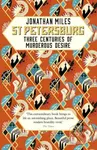 St Petersburg (Three Centuries of Murderous Desire) - kniha z kategorie Historie