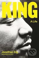 King (A Life) - Jonathan Eig - kniha z kategorie Životopisy