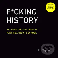 F*Cking History (111 Lessons You Should Have Learned in School) - kniha z kategorie Historie