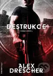 Destrukce - Alex Drescher - kniha z kategorie Sci-fi a fantasy