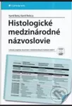 Histologické medzinárodné názvoslovie (Latinsko-anglicko-slovenské s medzinárodnými číselnými kódmi) - kniha z kategorie Medicína