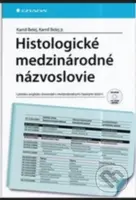 Histologické medzinárodné názvoslovie (Latinsko-anglicko-slovenské s medzinárodnými číselnými kódmi) - kniha z kategorie Medicína