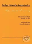 Klavírne skladby I. (Skladby pre deti) - Štefan Németh-Šamorínsky - kniha z kategorie Noty