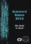 Almanach Kmene 2015 (Od války k válce) - Ivana Blahutová - kniha z kategorie Beletrie
