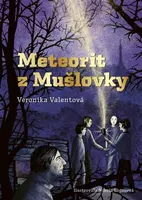 Meteorit z Mušlovky - Veronika Valentová
