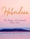 Hebridean Journey - Brigid Benson