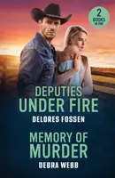 Deputies Under Fire / Memory Of Murder - Debra Webbová, Delores Fossen