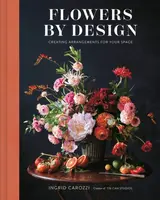 Flowers by Design - Ingrid Carozzi
