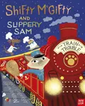 Shifty McGifty and Slippery Sam: Train Trouble - Tracey Corderoyová