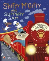 Shifty McGifty and Slippery Sam: Train Trouble - Tracey Corderoyová