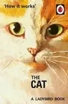 How it Works: The Cat - Jason Hazeley, Joel Morris