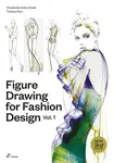 Figure Drawing for Fashion Design, Vol. 1 - Tiziana Paci, Elisabetta Kuky Drudi