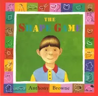 The Shape Game - Anthony Browne