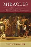 Miracles â€“ The Credibility of the New Testament Accounts - Craig S. Keener
