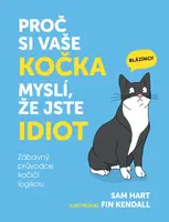 Proč si vaše kočka myslí, že jste idiot - Sam Hart