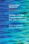Europe and the Transformation of the Irish Economy - John Fitzgerald Kennedy, Patrick  Honohan
