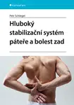 Hluboký stabilizační systém páteře a bolest zad, Schlegel Petr