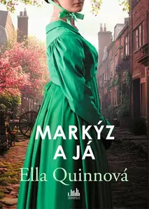 Markýz a já, Quinnová Ella