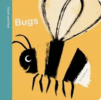 Spring Street Touch and Feel: Bugs - Boxer Books
