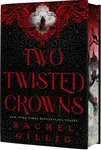 Two Twisted Crowns (Deluxe Limited Hardcover Edition)