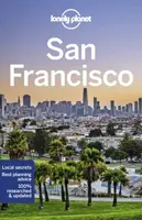 Lonely Planet San Francisco - Ashley Harrell, Karlin Adam, Lonely Planet, Alison Bing, Brash Celeste, Greg Benchwick