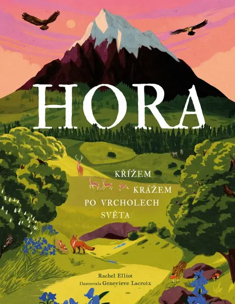 Hora: Křížem krážem po vrcholech světa - Rachel Elliot