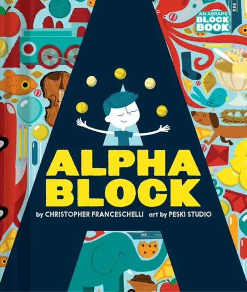 Alphablock (An Abrams Block Book) - Christopher Franceschelli