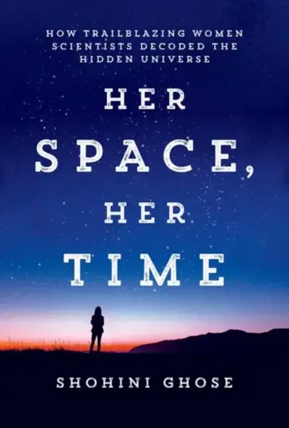 Her Space, Her Time - Shohini Ghose