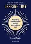 Úspešné tímy - Daniel Coyle