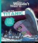 You Wouldn't Want To Sail On The Titanic! - David Stewart, Stewart, David