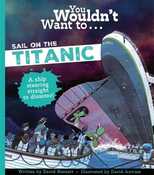 You Wouldn't Want To Sail On The Titanic! - David Stewart, Stewart, David