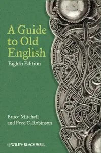 A Guide to Old English - Bruce  Mitchell, Fred C.  Robinson