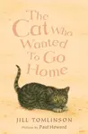 The Cat Who Wanted to Go Home - Jill Tomlinson