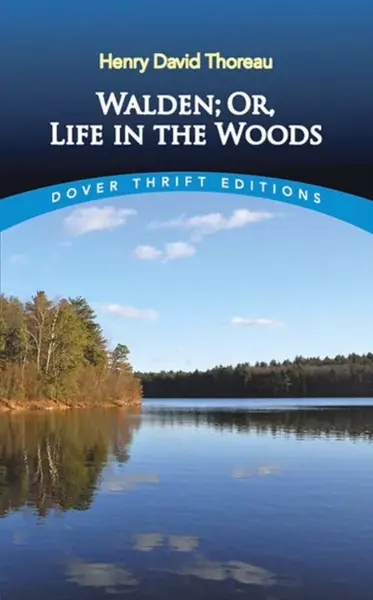 Walden: Or, Life in the Woods - Henry David Thoreau