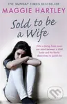 Sold To Be A Wife (Only a determined foster carer can stop a terrified girl from becoming a child bride) - kniha z kategorie Humanitní a společenské…